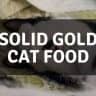 Solid Gold Cat Food Reviews